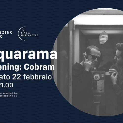 Aquarama + Cobram live @Magazzino Sul Po