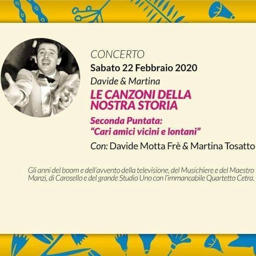 Le Canzoni della Nostra Storia "Cari amici vicini e lontani"