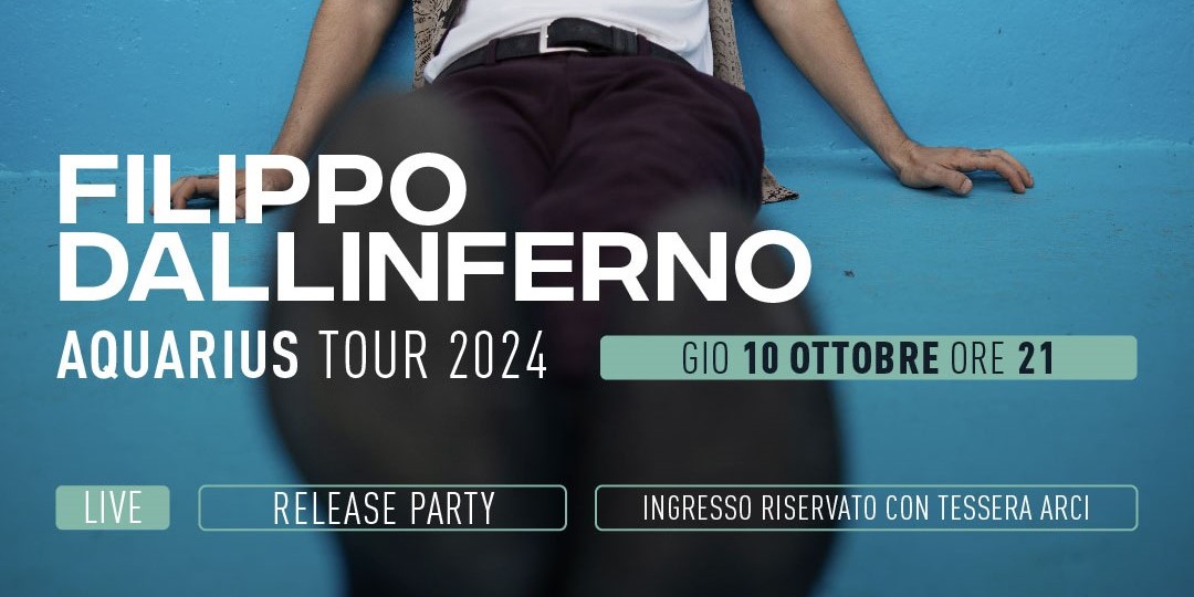 Filippo Dallinferno – “Aquarius tour 2024” release party