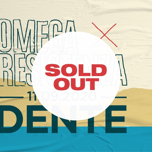 Nuova data - DENTE | Nichelino // Omega X Resistenza 2020