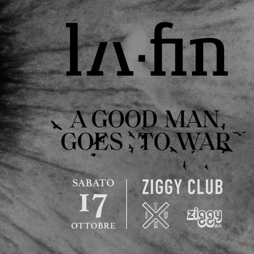 La FIN release party + A GOOD MAN GOES to WAR at Ziggy Club