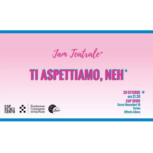 Jam Teatrale - TI ASPETTIAMO, NEH