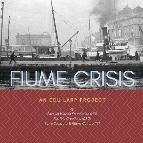 FIUME CRISIS. AN EDU LARP PROJECT