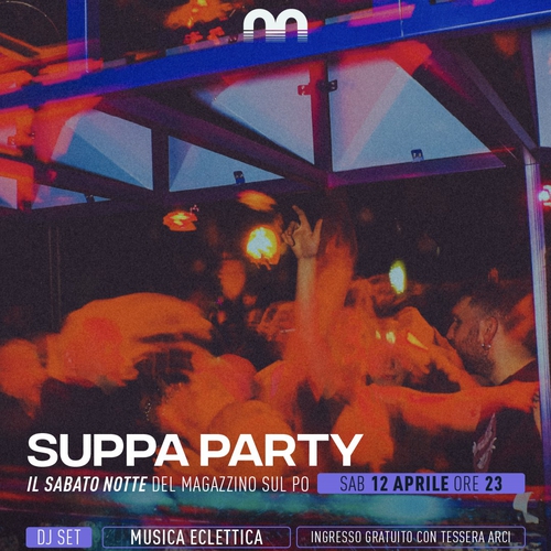 Suppa party – il sabato notte del Magazzino