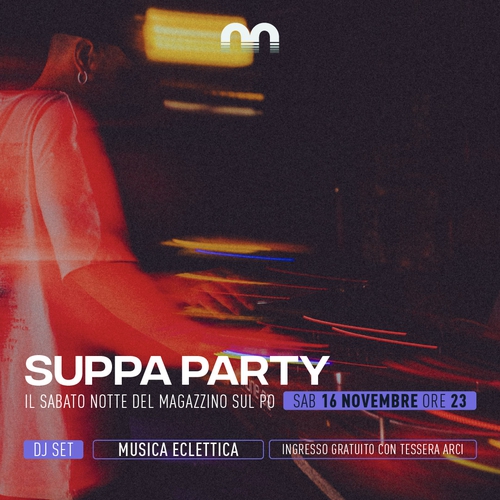 Suppa party – il sabato notte del Magazzino