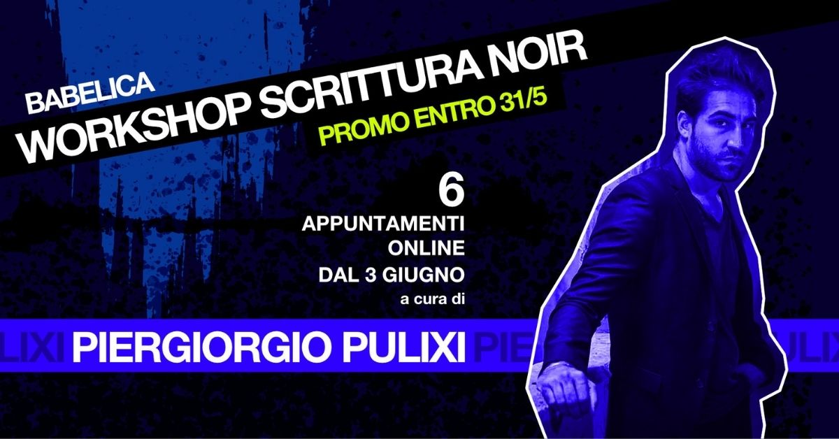 Corso di Scrittura con Piergiorgio Pulixi