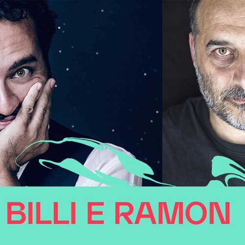 BILLI E RAMON di e con Massimiliano Loizzi e Topazio Perlini