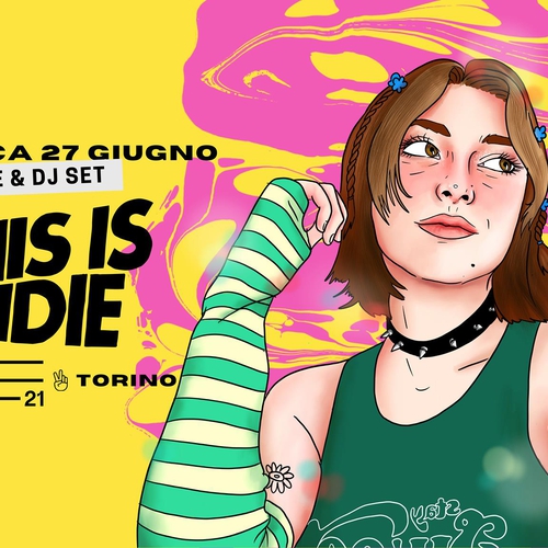 This is Indie - Live & Dj Set - Domenica 27 Giugno - Ginzburg Park Festival