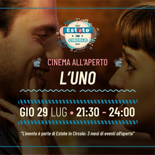 L'Uno - cinema all'aperto a Estate in Circolo