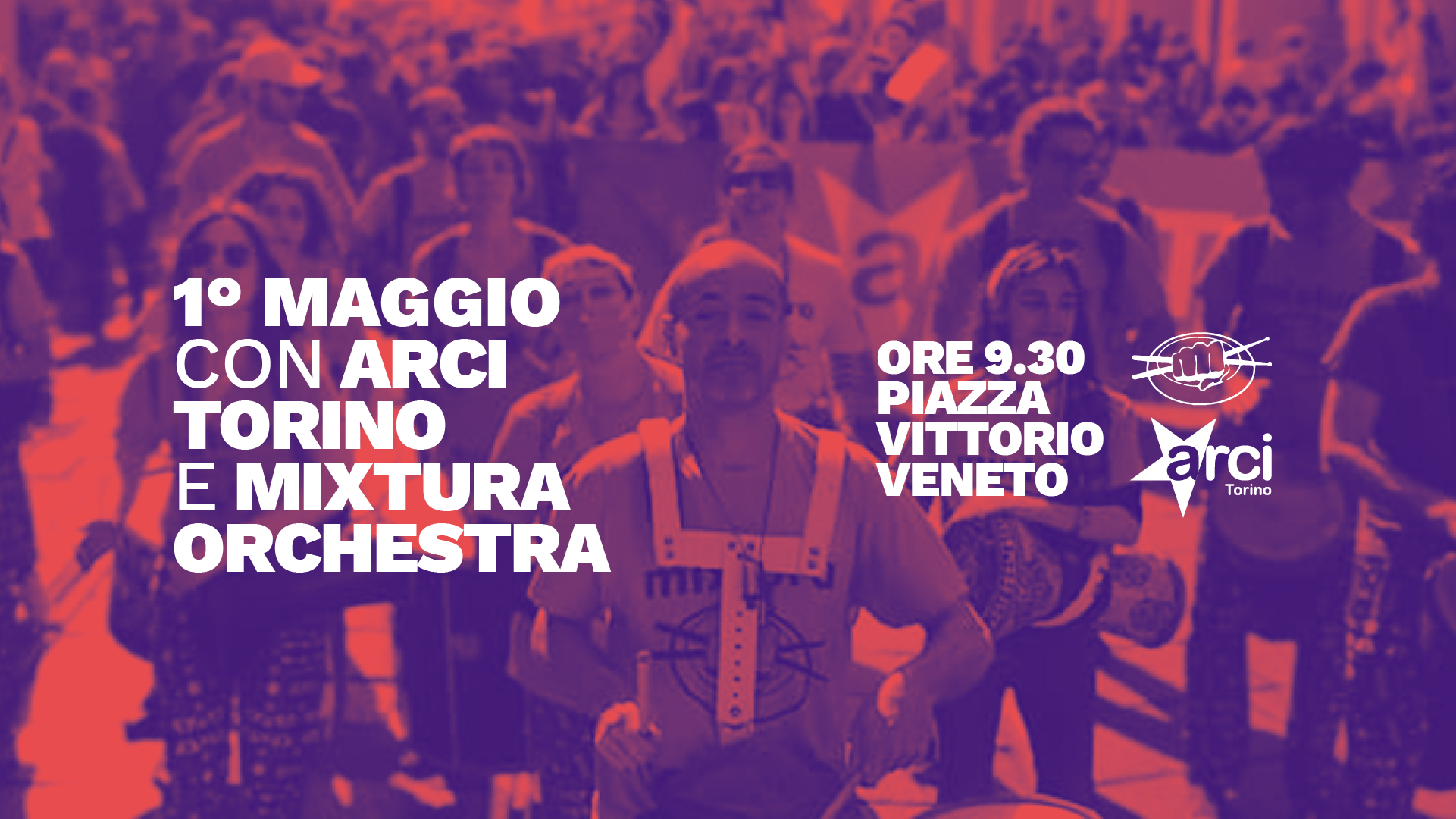 ★ 1° Maggio ★ con ARCI Torino e Mixtura Orchestra! - corteo ed eventi nei Circoli