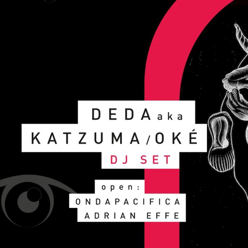 Deda presenta: Katzuma / Oké dj set