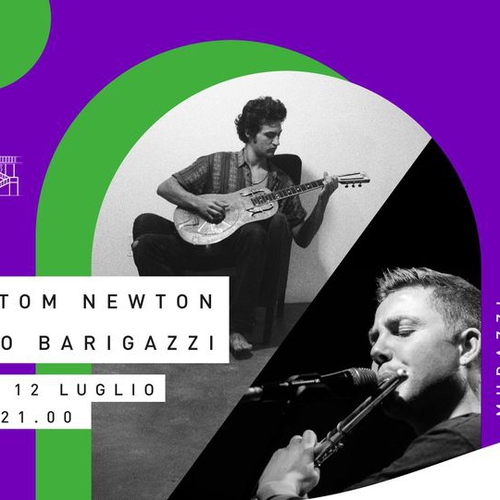 Tom Newton + Stefano Barigazzi @Magazzino sul Po