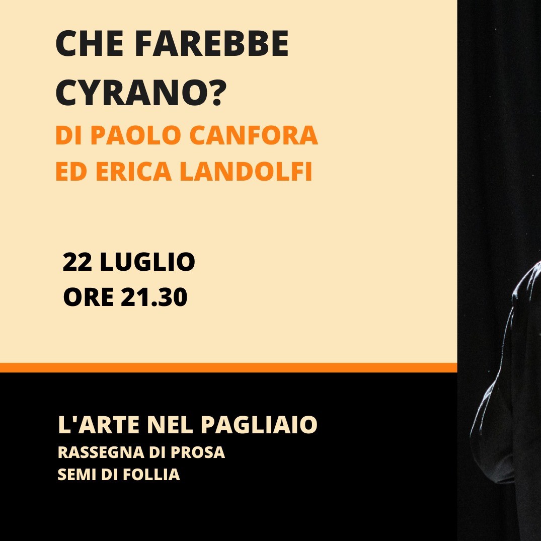 Che farebbe Cyrano/ Paolo Canfora ed Erica Landolfi || L'Arte nel Pagliaio