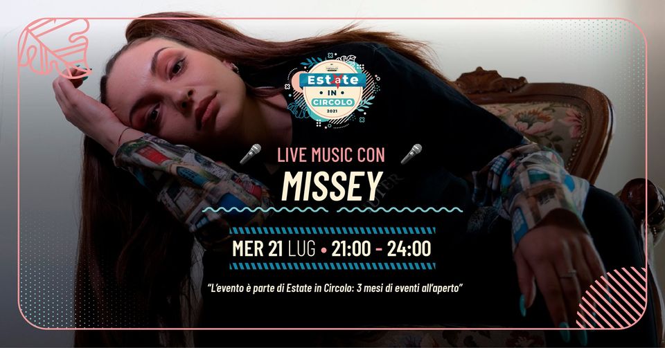 Missey Live a Estate in Circolo