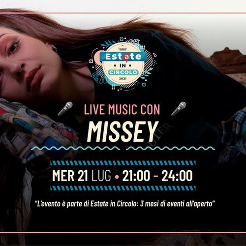 Missey Live a Estate in Circolo