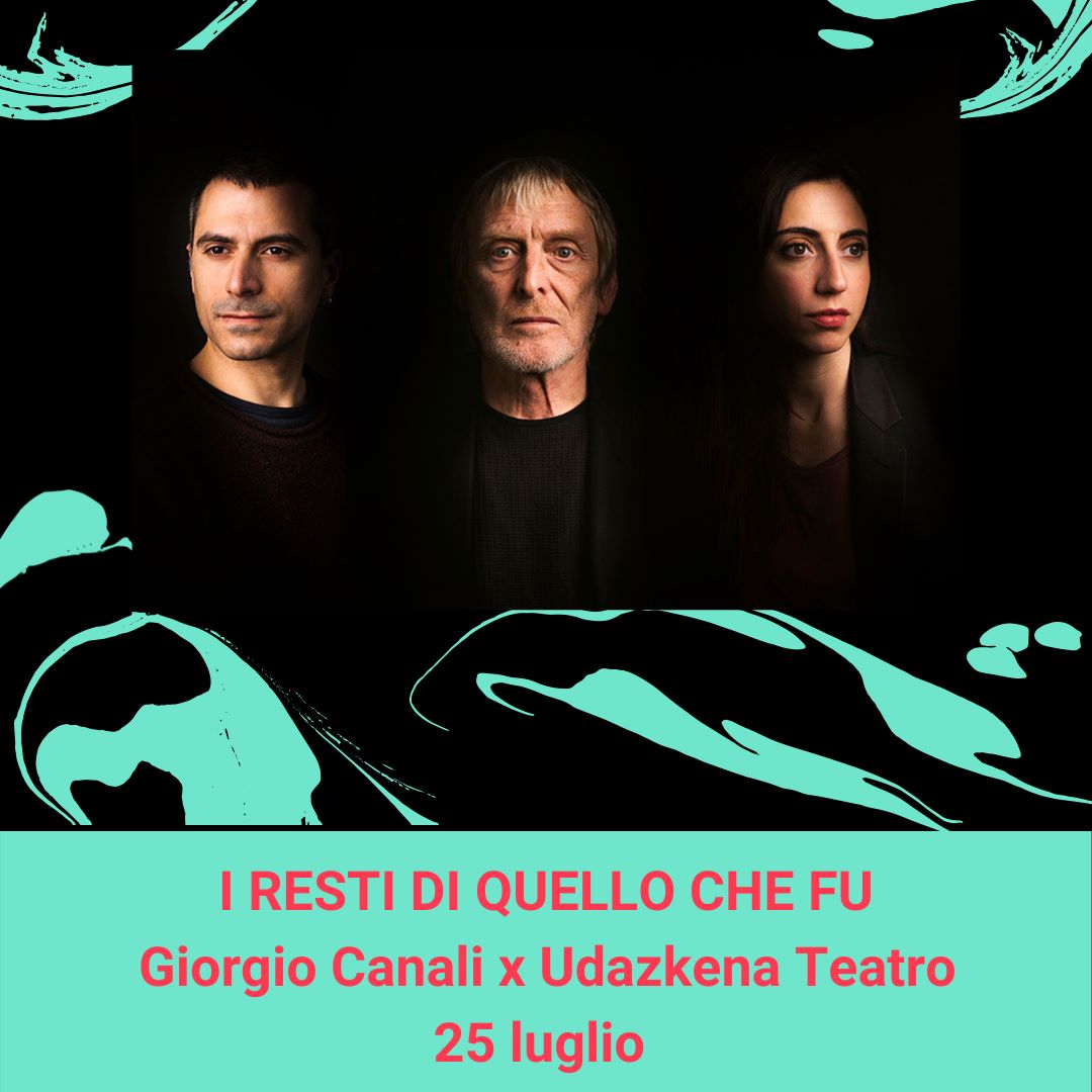 'I RESTI DI QUELLO CHE FU' - Giorgio Canali X Udazkena Teatro
