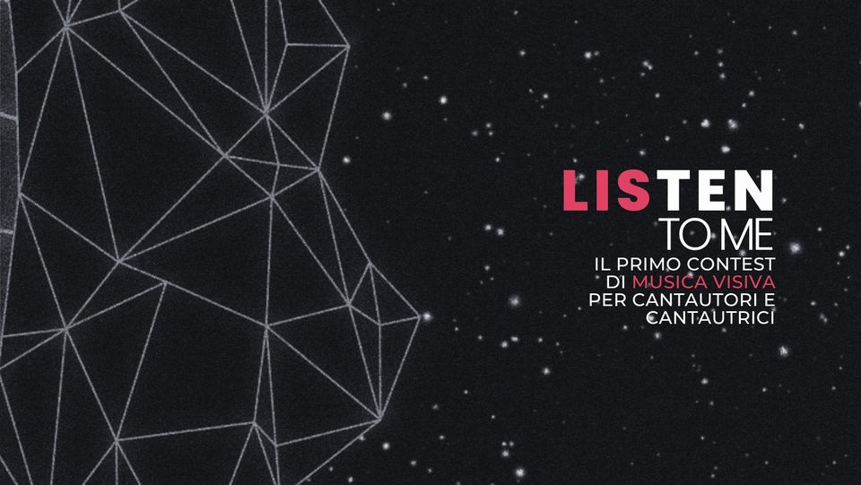 LISten To Me // Contest di Musica Visiva - La Finale