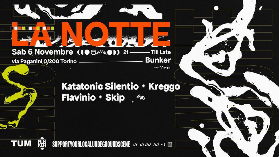 TUM, LA NOTTE N°1 ▸ Katatonic Silentio ▸ Flavinio ▸ Kreggo ▸ Skip