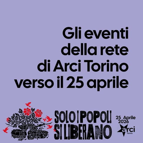 Arci Torino verso il 25 aprile 2026
