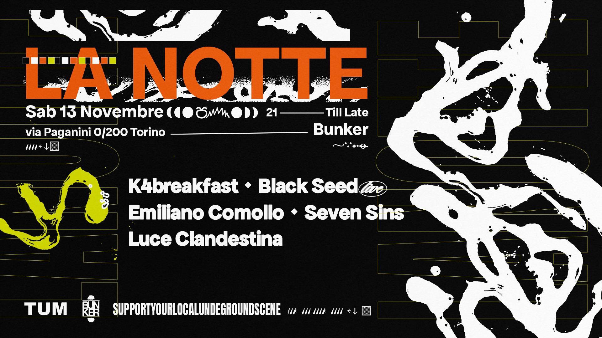 TUM, LA NOTTE N°2 ▸ K4breakfast ▸ Black Seed ▸ Emiliano Comollo ▸ Seven Sins ▸ Luce Clandestina