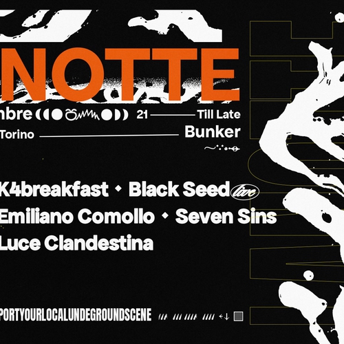 TUM, LA NOTTE N°2 ▸ K4breakfast ▸ Black Seed ▸ Emiliano Comollo ▸ Seven Sins ▸ Luce Clandestina