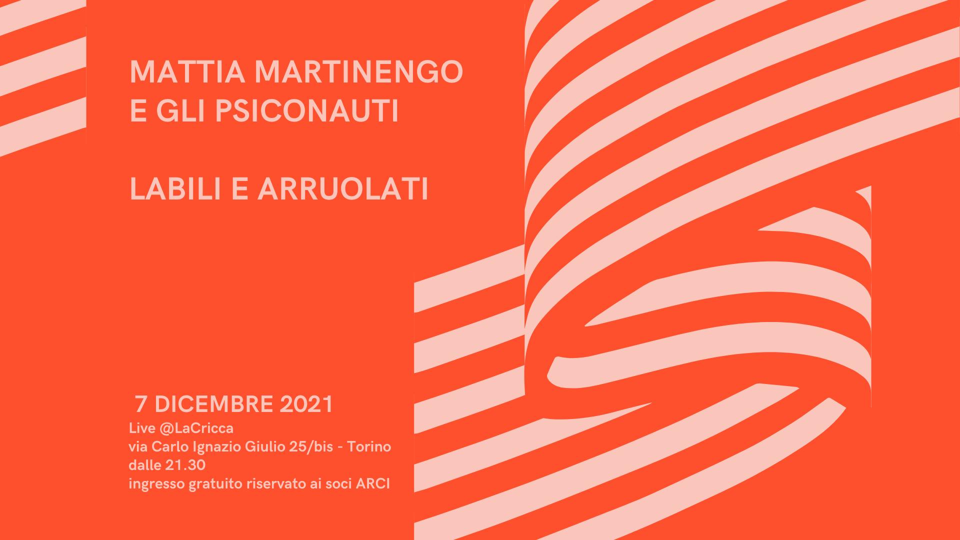 Mattia Martinengo e gli Psiconauti + Labili e Arruolati / LIVE @LaCricca