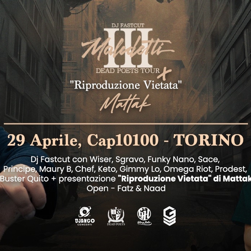 MATTAK + DEAD POETS III live (Dj Fastcut + Guests) @ Cap10100 - Torino