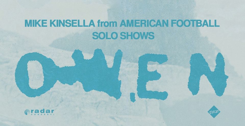 OWEN: Mike Kinsella from American Football SOLO SHOW 