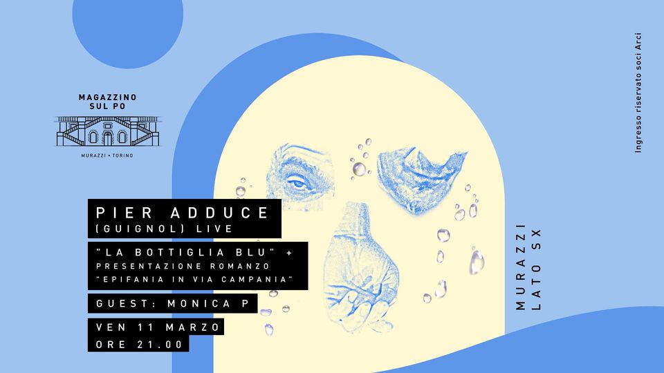 Pier Adduce (Guignol) live – “La bottiglia blu” + presentazione romanzo “Epifania in Via Campania” –