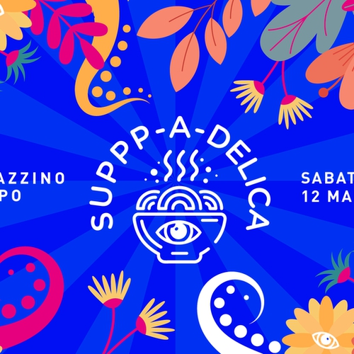 SUPPP-A-DELICA//Marzo act. 2// Primadelica @Magazzino sul Po// 12.03.22