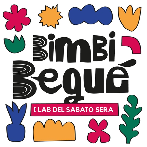 Bimbi Begué - i lab del sabato sera