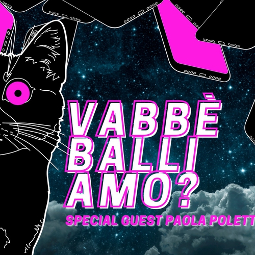 VABBÈ BALLIAMO - special guest PAOLA POLETTO