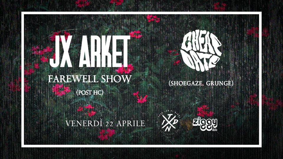 T.I.N.D. live - JX ARKET (post hardcore) + CHEAP DATE (shoegaze/grunge)