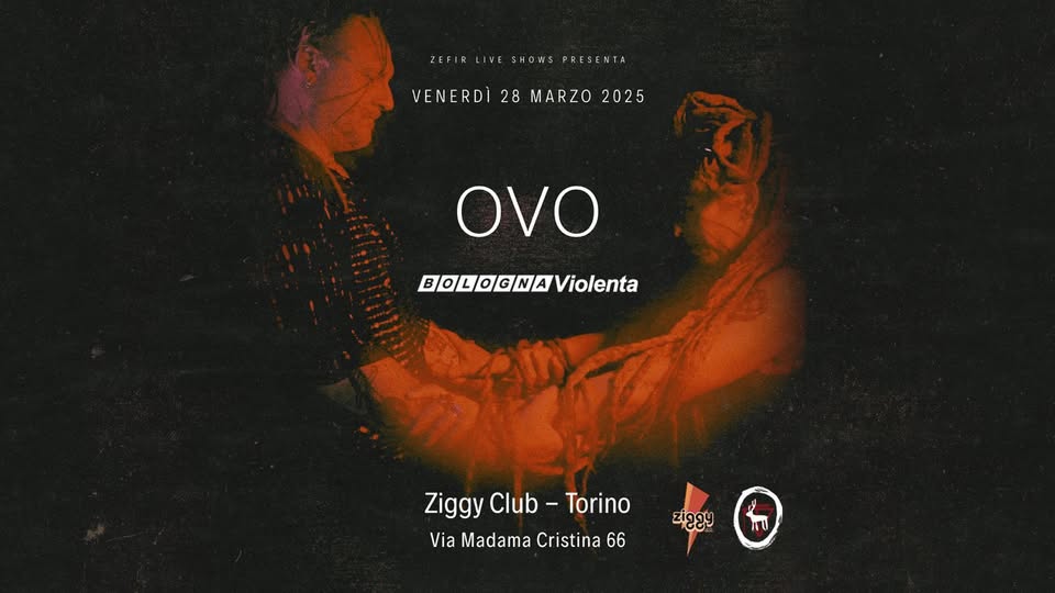 OVO | Bologna Violenta live @Ziggy Club