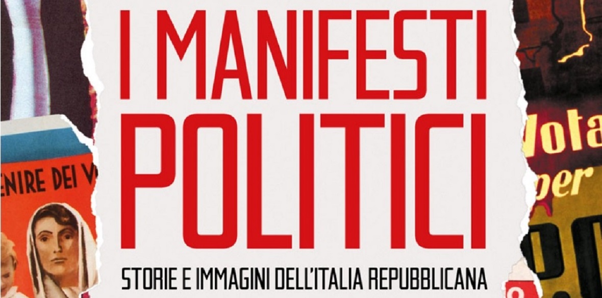 I MANIFESTI POLITICI. STORIE E IMMAGINI DELL’ITALIA REPUBBLICANA