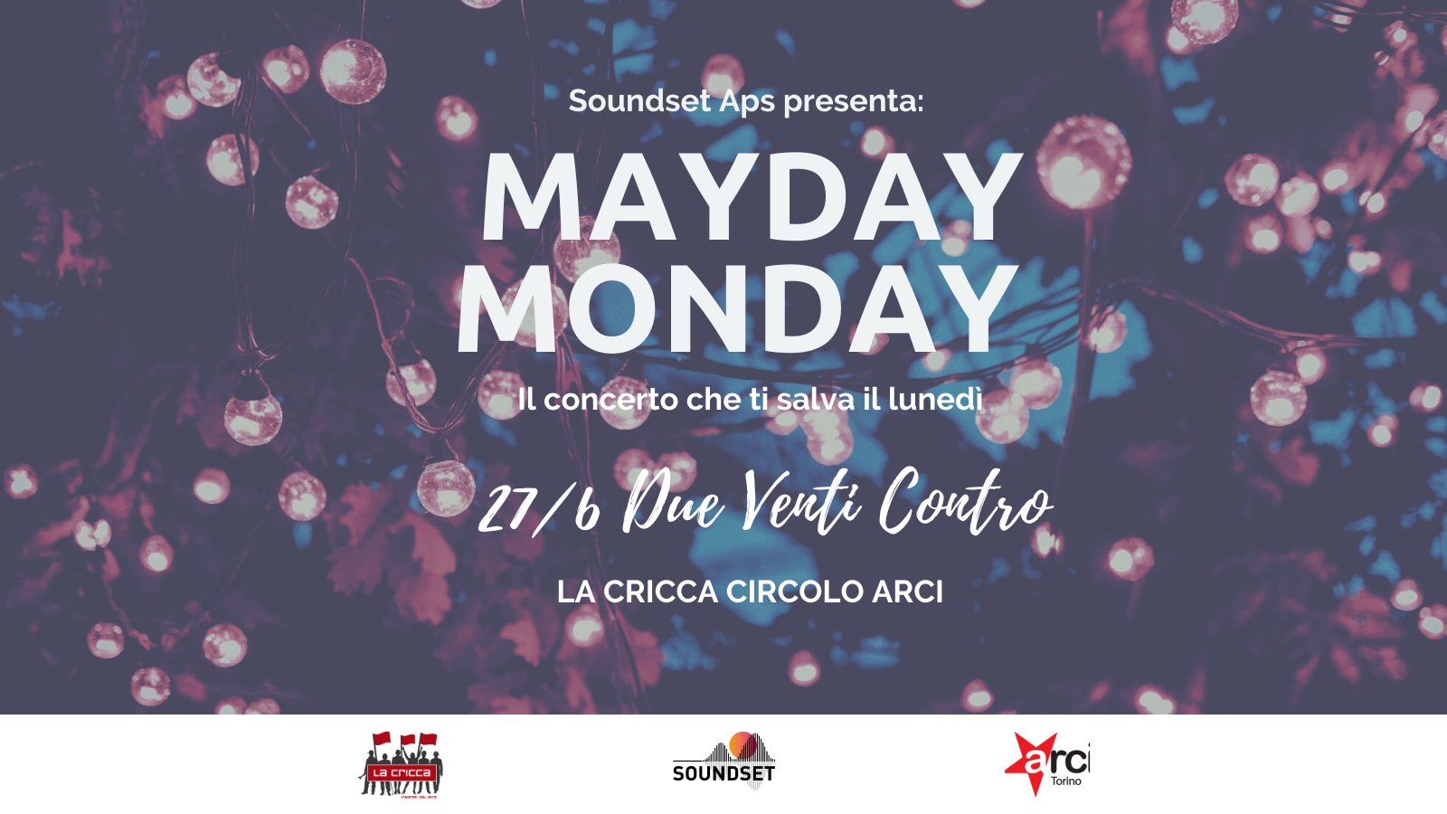 Due Venti Contro // Mayday Monday