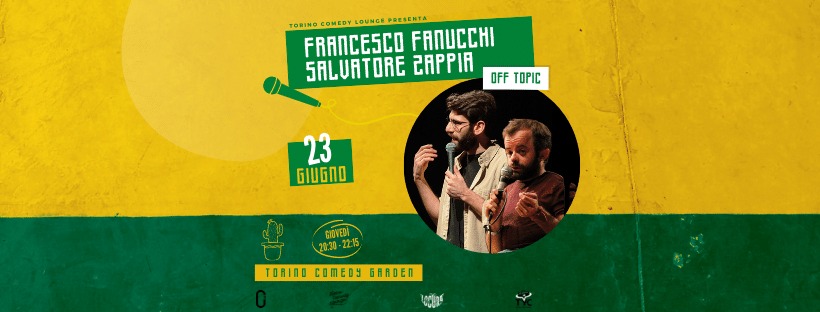 Fanucchi & Zappia @ Torino Comedy Garden [OFF TOPIC]