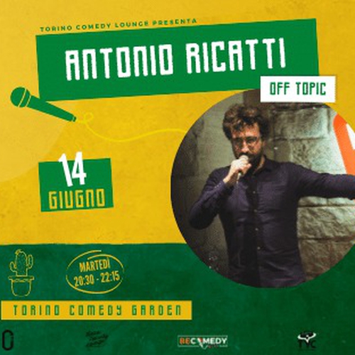 Antonio Ricatti @ Torino Comedy Garden [OFF TOPIC]
