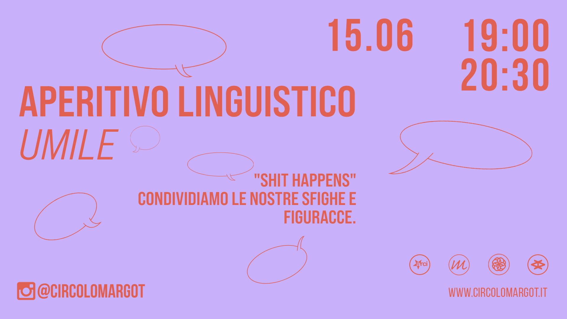 APERITIVO LINGUISTICO UMILE "Shit happens": condividiamo le nostre sfighe e figuracce