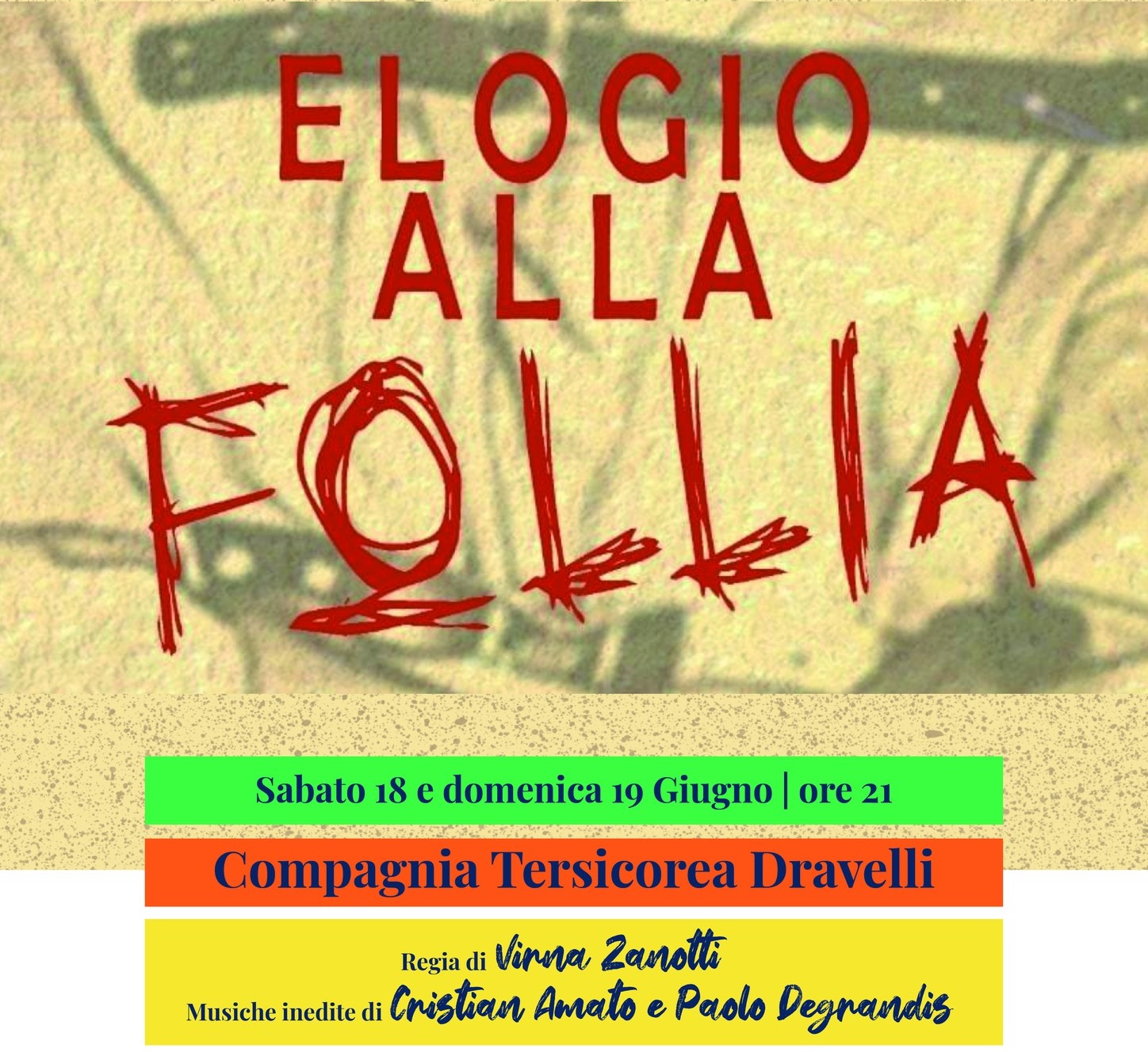 Elogio alla follia - #danza e #teatro 18 e 19 giugno
