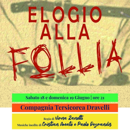 Elogio alla follia - #danza e #teatro 18 e 19 giugno