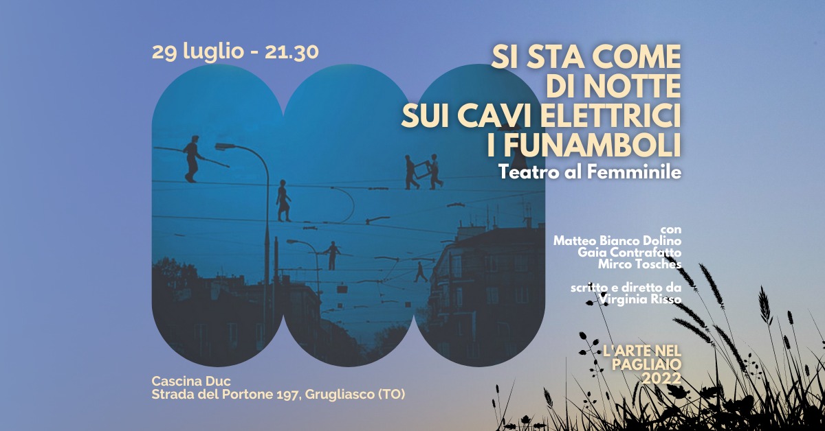 SI STA COME DI NOTTE SUI CAVI ELETTRICI I FUNAMBOLI - Teatro al Femminile