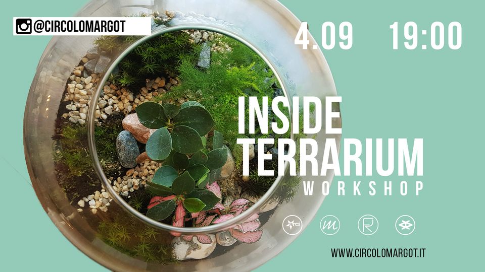 INSIDE TERRARIUM /WORKSHOP
