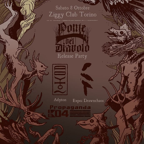 Ponte Del Diavolo Release Party. Adyton /Propaganda 1904 /Expo: Drawnchaos