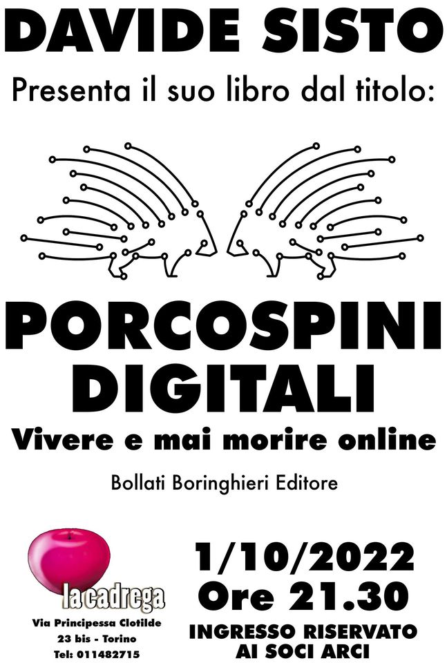 Presentazione del libro: "Porcospini digitali. Vivere e mai morire online" di Davide Sisto