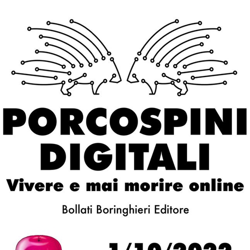 Presentazione del libro: "Porcospini digitali. Vivere e mai morire online" di Davide Sisto