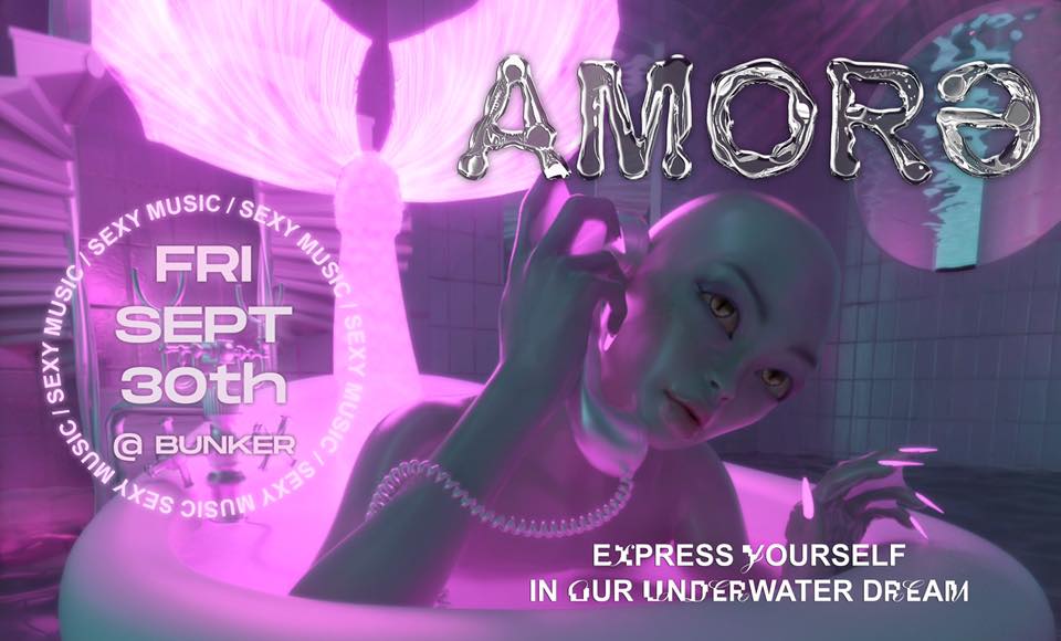 AMORƏ— FRI SEPT 30 — BUNKER