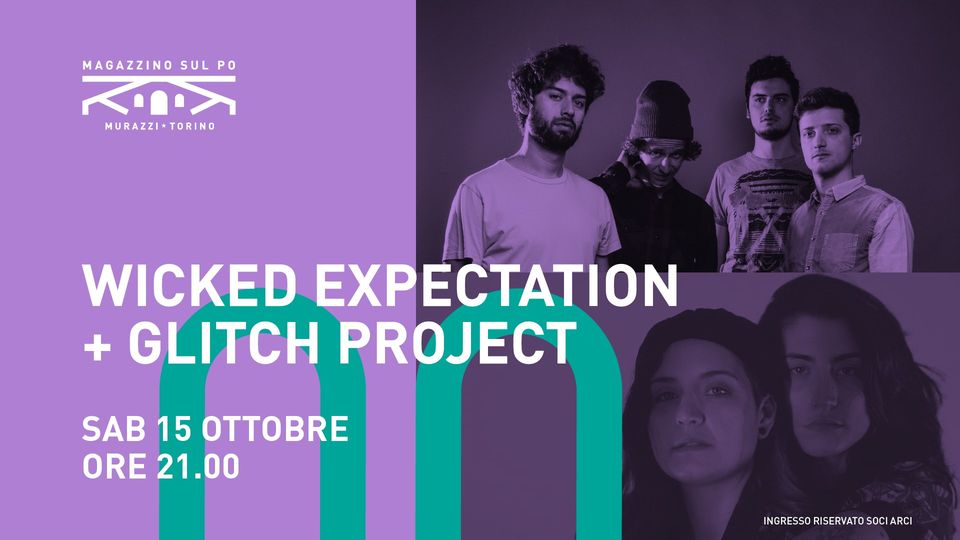 Wicked Expectation + Glitch Project live