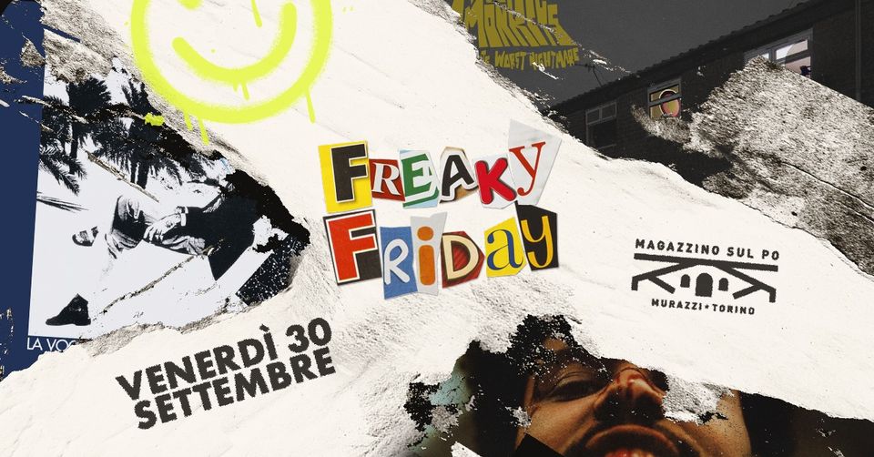 Freaky Friday - Magazzino sul Po // 30.09.22