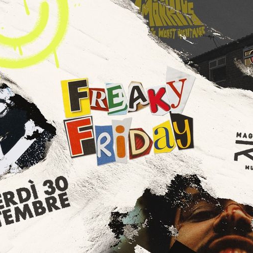 Freaky Friday - Magazzino sul Po // 30.09.22